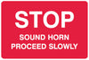Forklift Safety Signs - STOP SOUND HORN PROCEED SLOWLY